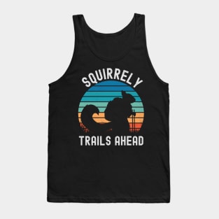 Squirrely Trails Ahead - Squirrel Hiking Tank Top